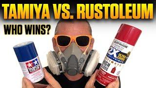 Tamiya vs. Rustoleum? Spray paint SHOOTOUT. Which one wins? You could be surprised!