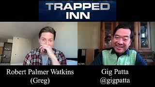 Robert Palmer Watkins Interview for Trapped Inn