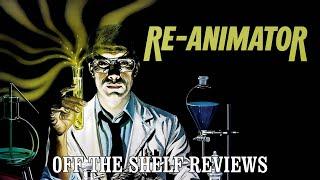 Re-Animator Review - Off The Shelf Reviews