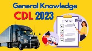 CDL EXAM 2023 GENERAL KNOWLEDGE.Questions and Answers.PRACTICE TEST.