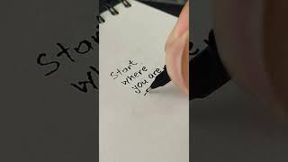 Start where you are, today!  #motivationdaily #art #getplusmindset #handwriting