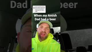 When my Amish father got caught drinking beer