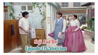 Episode 115 Storyline | Su-Ji And U-ri 수지맞은 우리