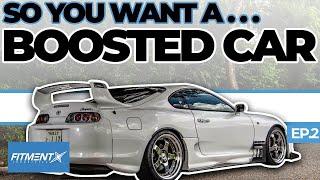 So You Want a Boosted Car