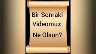 Sonraki Videomuz Ne Olsun? | | Tarih Meraklısı