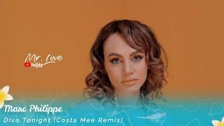 Marc Philippe - Diva Tonight (Costa Mee Remix)