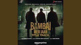 Bambai Meri Jaan (Title Track) (From "Bambai Meri Jaan")