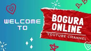 Bogura Online Intro