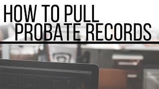 How To Find Probate Real Estate Records Online?