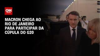 Macron chega ao Rio de Janeiro para participar da Cúpula do G20 | AGORA CNN