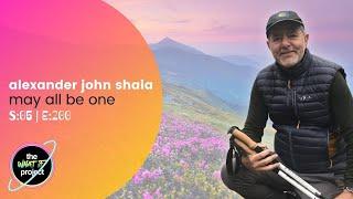 Alexander John Shaia: May All Be One