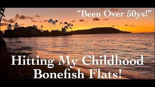 Hitting My Childhood Bonefish Flats After 50yr!