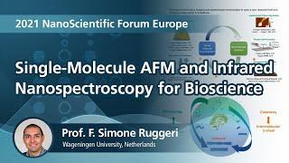 Single-Molecule AFM and Infrared Nanospectroscopy for Bioscience | 2021NSFEurope