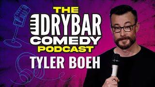 Beards And Beatboxing w/ Tyler Boeh. The Dry Bar Comedy Podcast Ep. 37