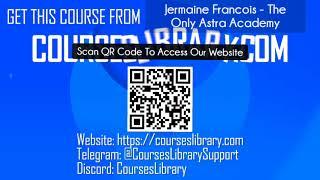 Jermaine Francois  course - The Only Astra Academy download