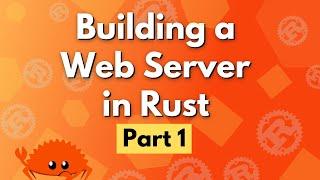 Building a Web Server in Rust - Part 1