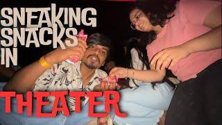 SNEAKED SNACKS at Movie Theatres || Krunal Gohil