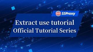 Extract use tutorial official tutorial series 2 0