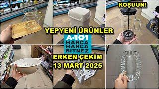 ERKEN ÇEKİM‍️/A101 13 MART 2025A101 BU PERŞEMBE ÇOK GÜZEL KAÇMAZ!/A101 AKTÜEL ÜRÜNLER