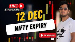 NIFTY EXPIRY || 12 DEC || LIVE ANALYSIS