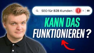 Funktioniert SEO bei B2B Unternehmen?