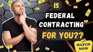 How to know if federal government contracting is for you