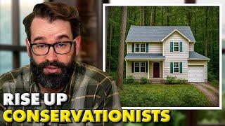 The Government Is Sacrificing MILLIONS Of Acres To Build MORE Houses?!