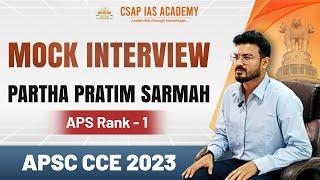 APSC Mock Interview | Partha Pratim Sarmah | APS Rank 1 | APSC CCE 2023