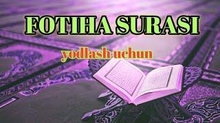 FOTIHA SURASI YODLASH UCHUN | ФОТИХА СУРАСИ ЁДЛАШ УЧУН.