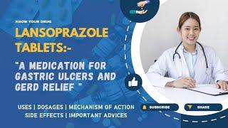 Understanding Lansoprazole Tablets: A Comprehensive Guide