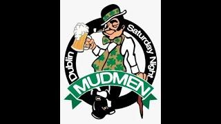 Mudmen - Dublin Sat Night