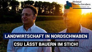 Landwirtschaft in Nordschwaben – CSU lässt Bauern im Stich!