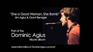 Jim Agius & Grant Benziger - She a Good Woman, She Bomb