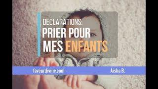 Confessions, Proclamations - Prier Pour Mes Enfants