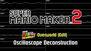 Super Mario Maker 2 - SM3DW Overworld (Edit) [Oscilloscope Deconstruction]