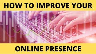 How To Improve Your Online Presence