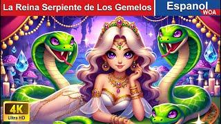 La Reina Serpiente de Los Gemelos  Snake Princess in Spanish  WOA - Spanish Fairy Tales