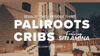 S2: Turmusaya | E3: PaliRoots Cribs ft. Siti Amina