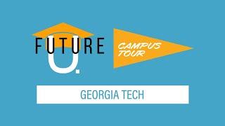 Future U. Campus Tour Atlanta: Georgia Tech and Emory University