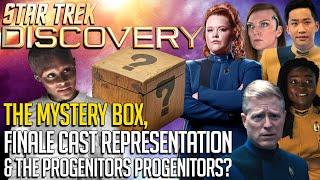 Star Trek Discovery Mystery Box, Finale Cast Representation & Progenitors?