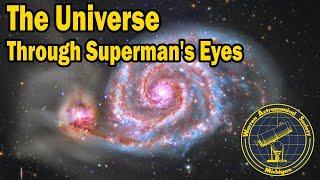 Feature: "The Universe Through Superman's Eyes"