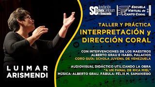 LUIMAR ARISMENDI | Taller práctico de Interpretación y Dirección Coral | A UN PANAL DE RICA MIEL