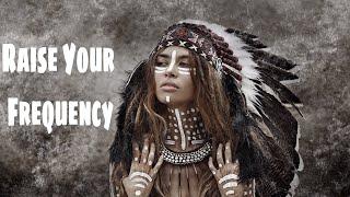 Shamanic Music  With MANTRA For Positive Energy & HIGHER VIBRATION | Spiritual SHAMAN DRUM BEATS