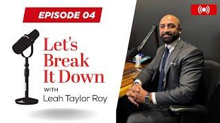  Let’s Break It Down EP 04 | Economic Growth, Small Business & Housing w/ Wasim Jarrah