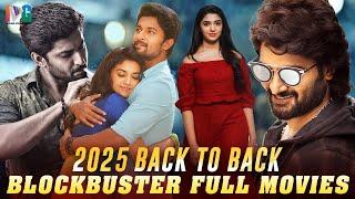 2025 Latest Back To Back Blockbuster Full Movies | NaturalStar Nani | Sudheer Babu | IndianVideoGuru