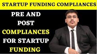 Pre and Post Compliances For Startup Funding | Meaning of Compliance | Startup Funding Compliances