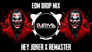 HEY JOKER - CIRCUIT TRIBEL | EDM REMASTER MIX |DJ GANESH HUBLI | DJSUMYA SD