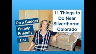 11 Things to Do Near Silverthorne, Colorado (Budget, Family-Friendly, Eat)