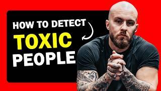 Learn How To DETECT TOXIC People I Cole Da Silva