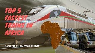 Top 5 Fastest Trains in Africa